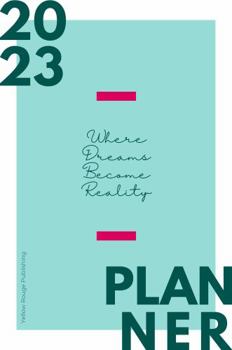 Paperback 2023 Planner Where Dreams Become Reality: Empower Book