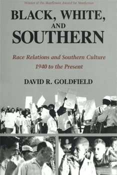 Paperback Black, White, and Southern: Race Relations and Southern Culture, 1940 to the Present Book