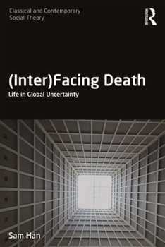 Paperback (Inter)Facing Death: Life in Global Uncertainty Book