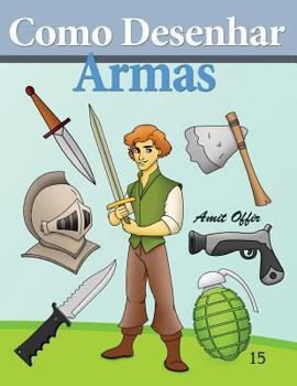 Paperback Como Desenhar: Armas: Livros Infantis [Portuguese] Book
