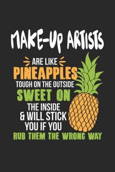 Paperback Make-Up Artists Are Like Pineapples. Tough On The Outside Sweet On The Inside: Make-Up Artist. Graph Paper Composition Notebook to Take Notes at Work. Book