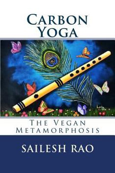 Paperback Carbon Yoga: The Vegan Metamorphosis Book