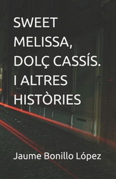 Paperback Sweet Melissa, Dolç Cassís. I Altres Històries [Catalan] Book