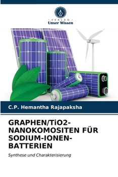 Paperback GRAPHEN/TiO2-NANOKOMOSITEN FÜR SODIUM-IONEN-BATTERIEN [German] Book