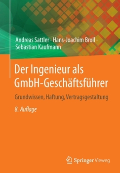 Paperback Der Ingenieur ALS Gmbh-Geschäftsführer: Grundwissen, Haftung, Vertragsgestaltung [German] Book