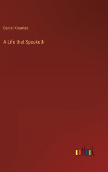 Hardcover A Life that Speaketh Book