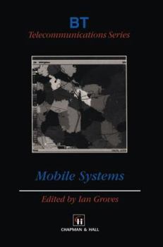 Mobile Systems (BT Telecommunications Series)