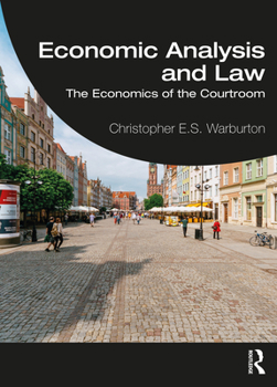 Economic Analysis and Law: The Economics of the Courtroom