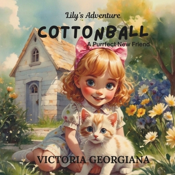 Paperback Lily's Adventure - Cottonball: A Purrfect New Friend Book