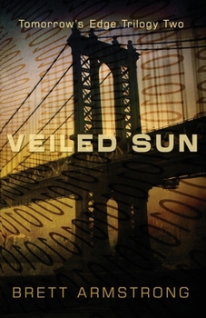 Veiled Sun - Book #2 of the Tomorrow's Edge