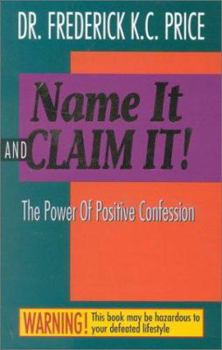 Paperback Name It and Claim It: The Power of Positive Confession Book