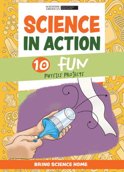 Library Binding Science in Action: 10 Fun Physics Projects Book