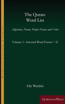 Hardcover The Quran: Word List (Volume 1): Adjectives, Nouns, Proper Nouns and Verbs [Arabic] Book