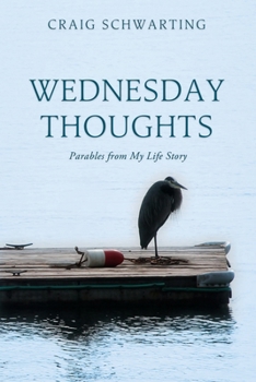 Paperback Wednesday Thoughts: Parables from My Life Story Book