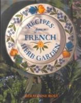 Paperback Recipes from a French Herb Garden Book