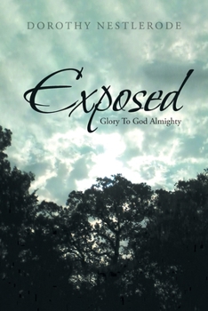 Paperback Exposed: Glory To God Almighty Book