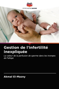 Paperback Gestion de l'infertilité inexpliquée [French] Book