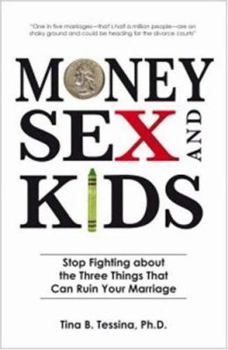 Paperback Money, Sex, and Kids: Stop Fighting about the Three Things That Can Ruin Your Marriage Book