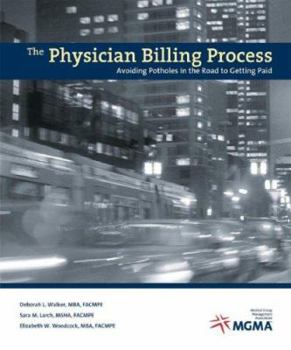 Paperback The Physician Billing Process: Avoiding Potholes in the Road to Getting Paid Book