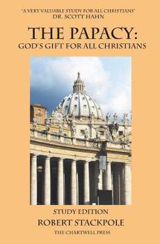 Paperback The Papacy: God's Gift for All Christians Book
