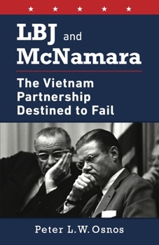 Paperback LBJ and McNamara: The Vietnam Partnership Destined to Fail Book