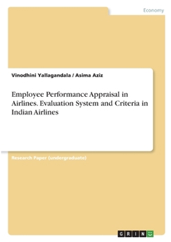 Paperback Employee Performance Appraisal in Airlines. Evaluation System and Criteria in Indian Airlines Book