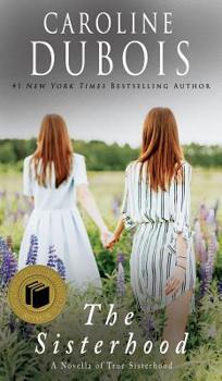 Hardcover The Sisterhood: A Novella of True Sisterhood Book