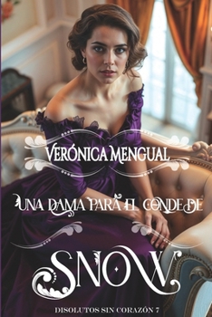 Paperback Una dama para el conde de Snow: Disolutos sin corazón 7 [Spanish] Book