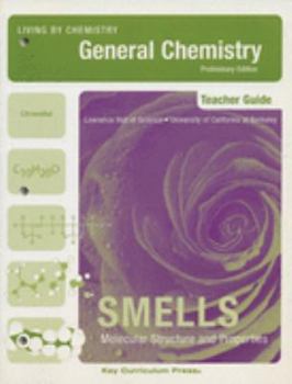 Paperback Living By Chemistry: Teacher's Guide for Smells: Molecular Structure and Properties Book