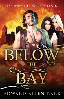 Below the Bay (Risk and the Killers)