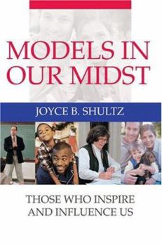 Paperback Models in Our Midst: Those Who Inspire and Influence Us Book