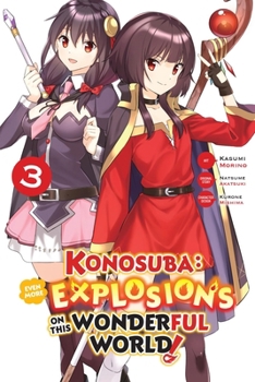 Paperback Konosuba: Even More Explosions on This Wonderful World!, Vol. 3 (Manga) Book
