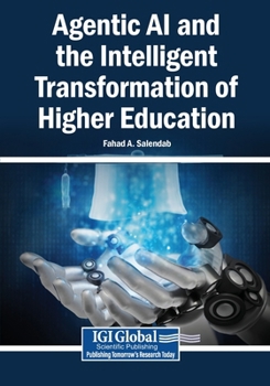 Agentic AI and the Intelligent Transformation of Higher Education