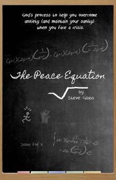 Paperback The Peace Equation: God's process to help you overcome anxiety - and maintain your sanity - in a crisis Book