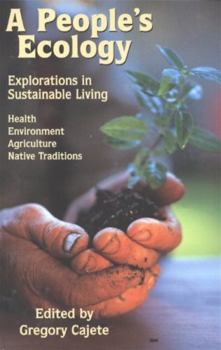 Paperback A People's Ecology: Explorations in Sustainable Living Book