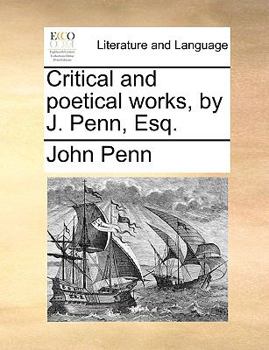 Paperback Critical and Poetical Works, by J. Penn, Esq. Book