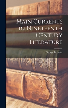 Hardcover Main Currents in Nineteenth Century Literature Book