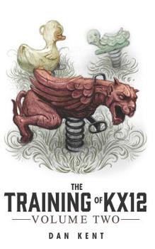 Paperback The Training of KX12: Volume Two Book