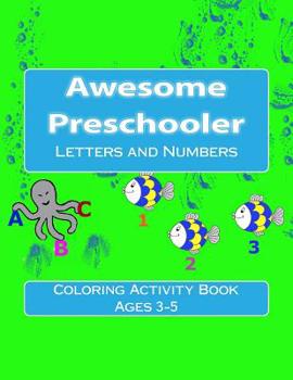 Paperback Awesome Preschooler: Letters and Numbers Book