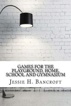 Paperback Games for the Playground, Home, School and Gymnasium Book
