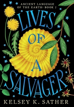 Lives of a Salvager : Ancient Language of the Earth: Book Two