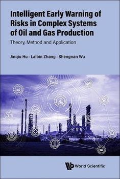 Hardcover Intelligent Early Warning of Risks in Complex Systems of Oil and Gas Production Book