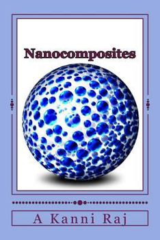 Paperback Nanocomposites: Microstructure, Properties, Synthesis & Applications Book