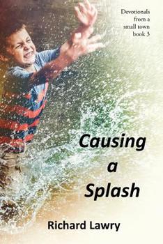 Paperback Causing a Splash: Devotionals from a small town Book