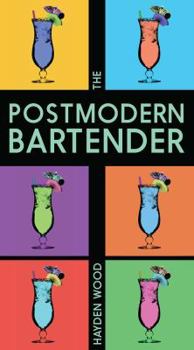 Paperback The Postmodern Bartender Book