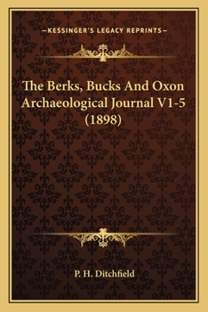 Paperback The Berks, Bucks And Oxon Archaeological Journal V1-5 (1898) Book