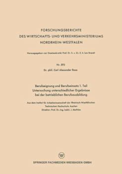 Paperback Berufseignung Und Berufseinsatz 1. Teil Untersuchung Unterschiedlicher Ergebnisse Bei Der Betrieblichen Berufsausbildung [German] Book