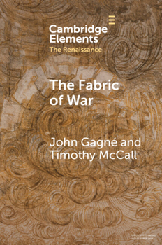 Paperback The Fabric of War: The Material Culture and Social Lives of Banners in Renaissance Europe Book