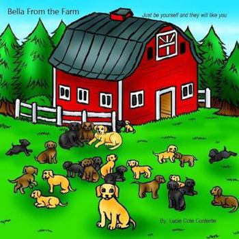 Paperback Bella from the farm: Just be yourself and they will like you Book
