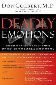 Hardcover Deadly Emotions: Understand the Mind-Body-Spirit Connection That Can Heal or Destroy You Book